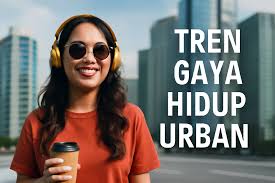 Gaya Hidup Urban